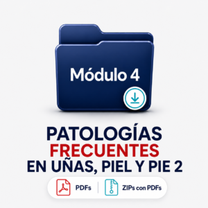 MÓDULO DESCARGABLE 4: PATOLOGÍAS FRECUENTES EN UÑAS, PIEL Y PIE 2