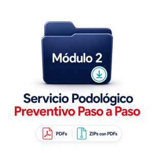 MÓDULO DESCARGABLE 2: SERVICIO PODOLÓGICO PREVENTIVO PASO A PASO